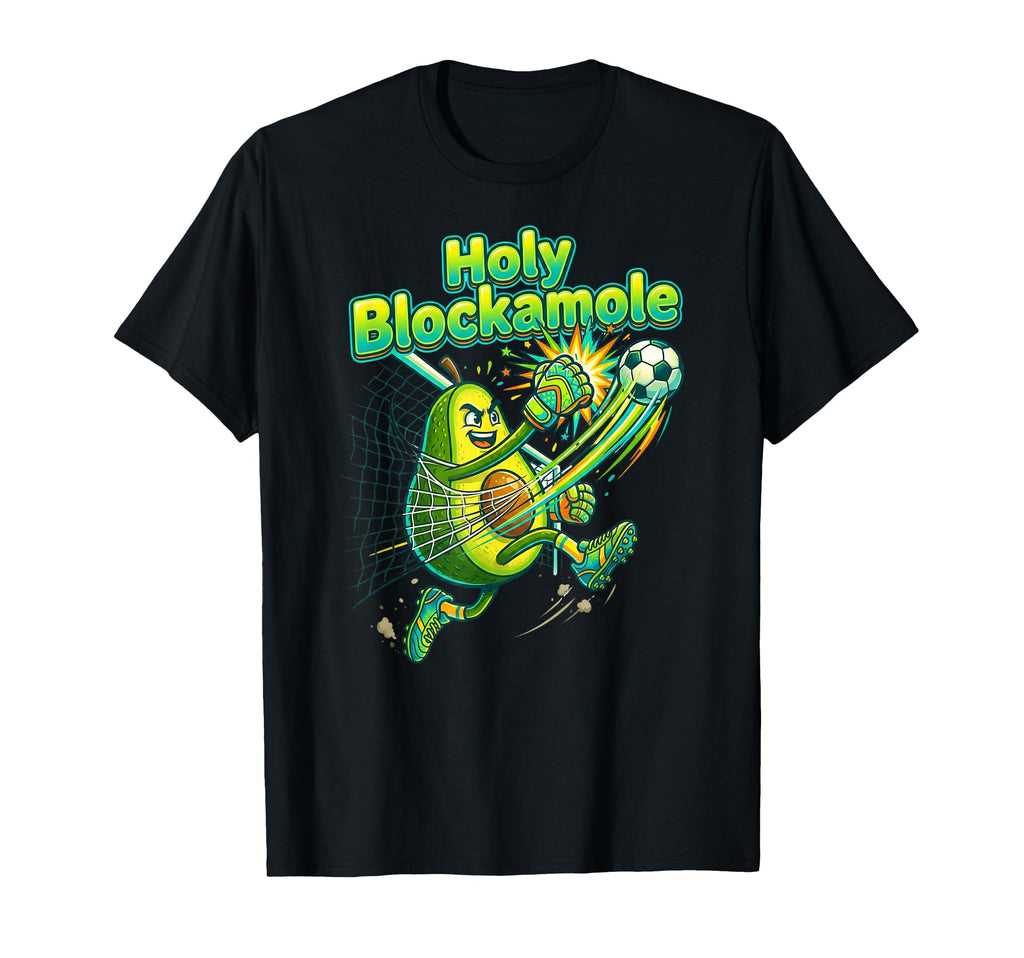 Soccer Goalie Training Holy Blockamole T-Shirt - Custom Art Print Unisex - T-Shirt, Sweatshirt, Hoodie