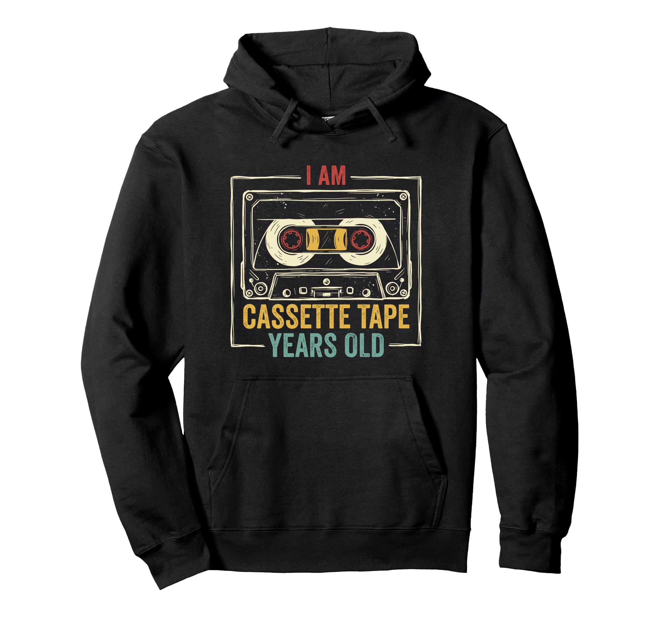 I Am Cassette Tape Years Old Hoodie - Casual Everyday Wear Men Women - T-Shirt, Sweatshirt, Hoodie