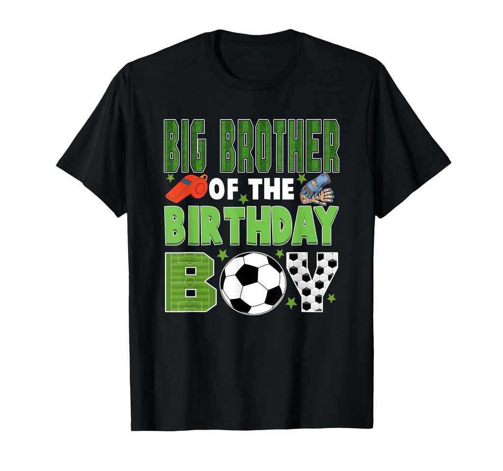 Big Brother Birthday Soccer Group T-Shirt - Trendy Graphic Men Women - T-Shirt, Sweatshirt, Hoodie
