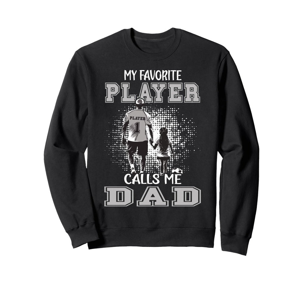 Soccer Dad Daughter My Favorite Sweatshirt - Minimalist Print Men Women - T-Shirt, Sweatshirt, Hoodie