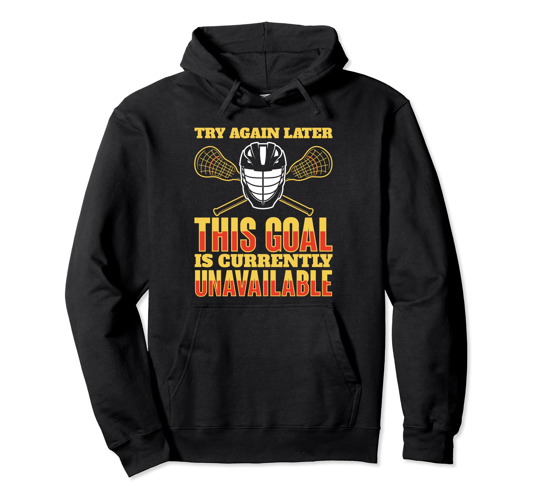 Funny Goalkeeper Lacrosse Goalie Lax Hoodie - Streetwear Style for Adults - T-Shirt, Sweatshirt, Hoodie