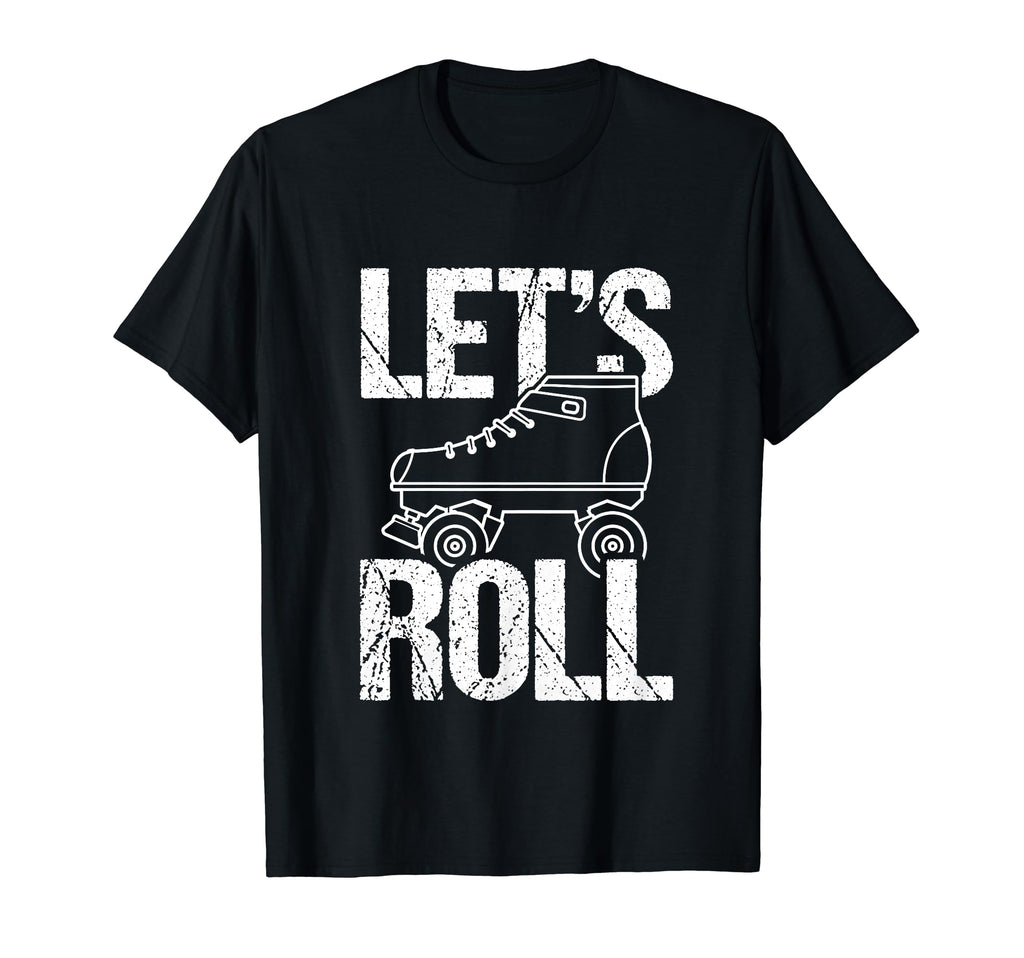 Lets Roll Roller Skate Fun Skating Skates T-Shirt - Minimalist Print Unisex - T-Shirt, Sweatshirt, Hoodie