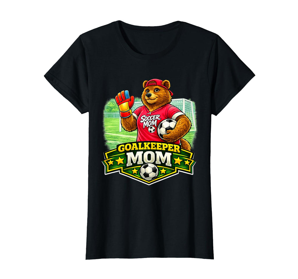 Goalkeeper Mom Soccer Goalie Parent T-Shirt - Graphic Print Men Women - T-Shirt, Sweatshirt, Hoodie