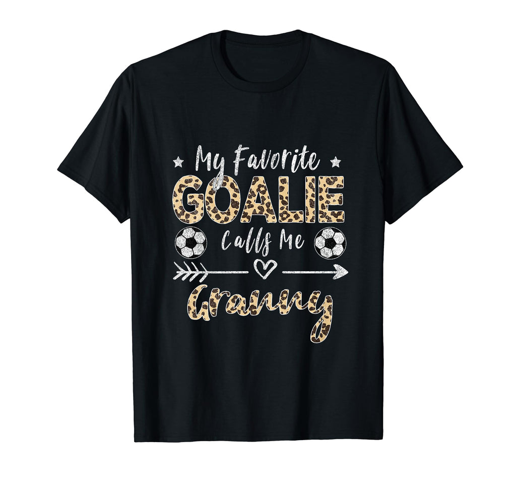 My Favorite Goalie Calls Me Granny T-Shirt - Graphic Print for Adults - T-Shirt, Sweatshirt, Hoodie
