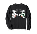 She Loves Me More Funny Sweatshirt - Fun Novelty Design for Adults - T-Shirt, Sweatshirt, Hoodie