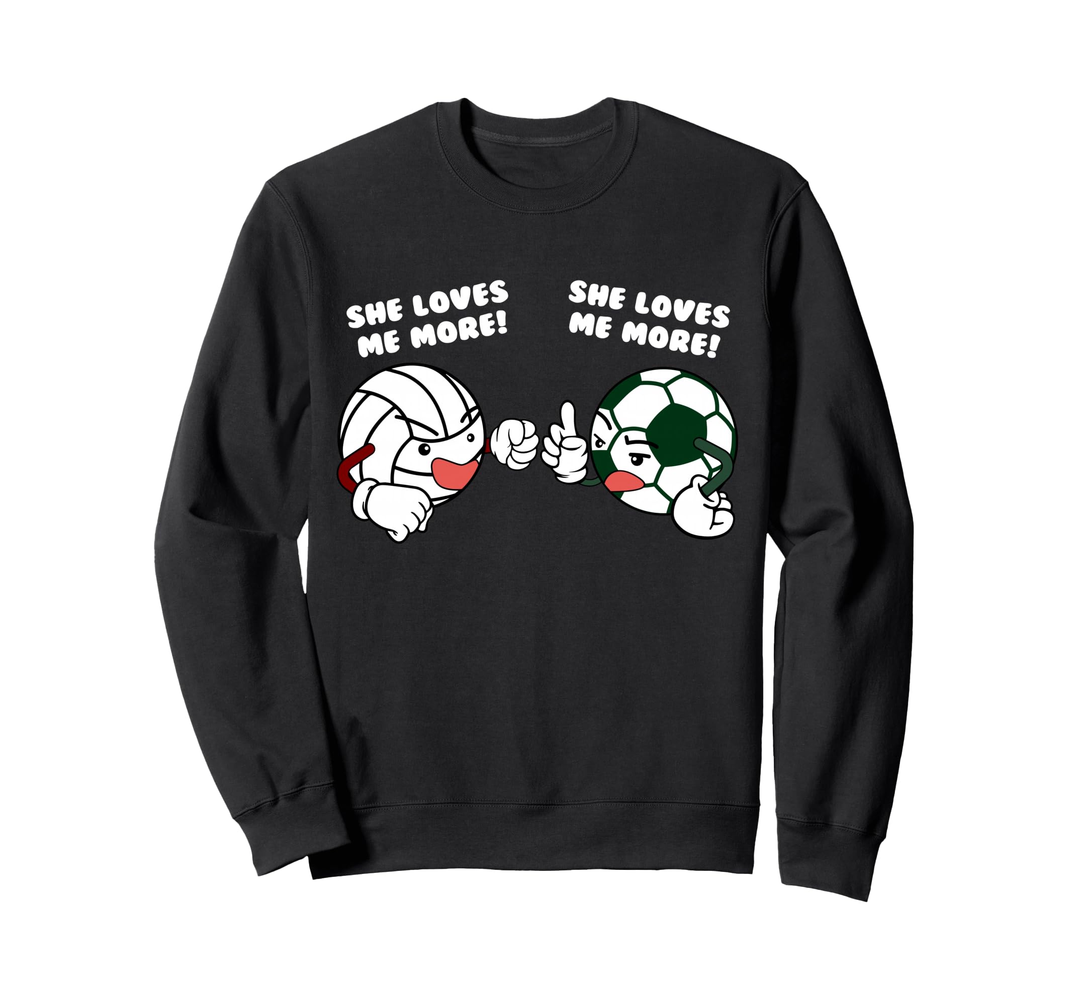 She Loves Me More Funny Sweatshirt - Fun Novelty Design for Adults - T-Shirt, Sweatshirt, Hoodie
