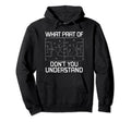 What Part Soccer Dont You Understand Soccer Hoodie - Trendy Graphic Unisex - T-Shirt, Sweatshirt, Hoodie