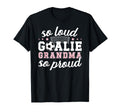 Soccer Goalie Grandma So Loud Soccer T-Shirt - Trendy Graphic Men Women - T-Shirt, Sweatshirt, Hoodie
