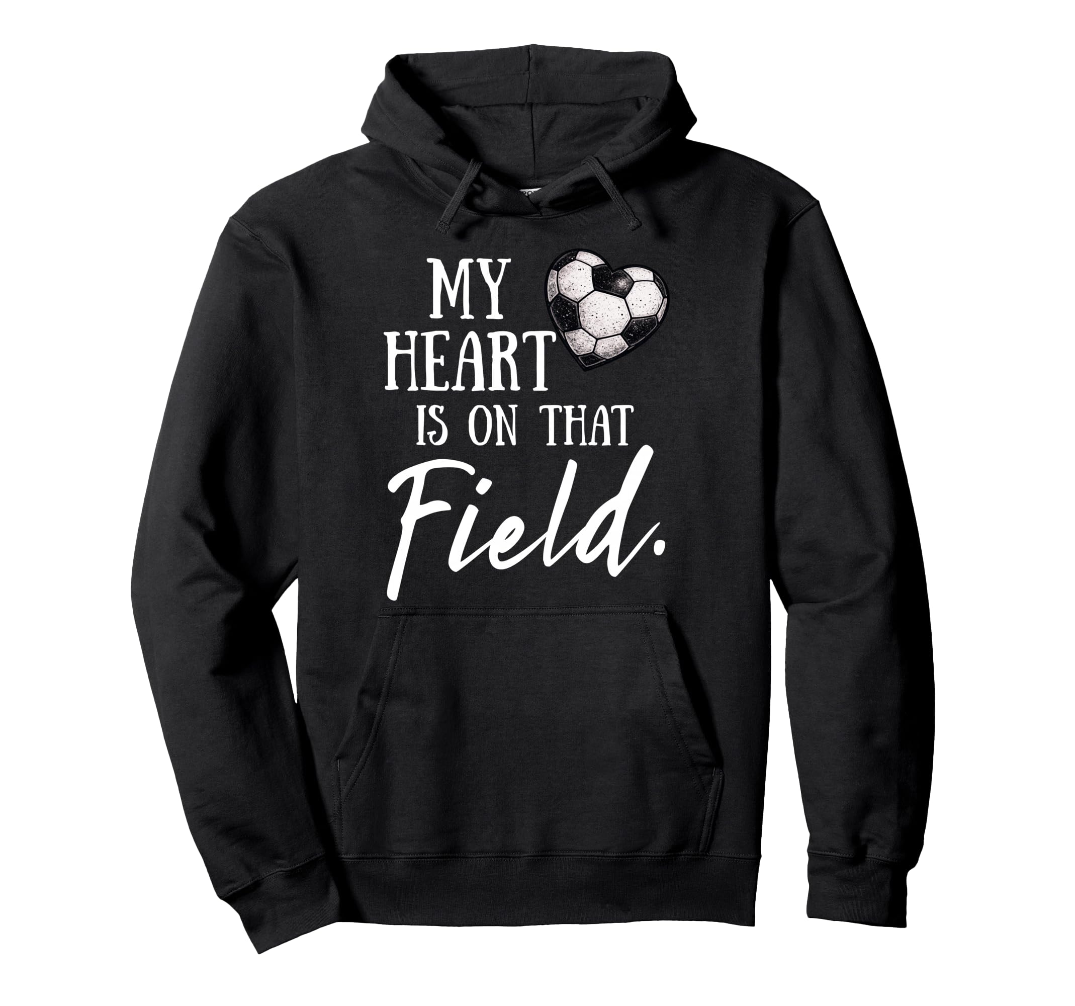 My Heart Is That Field Funny Soccer Mom Hoodie - Custom Art Print Unisex - T-Shirt, Sweatshirt, Hoodie