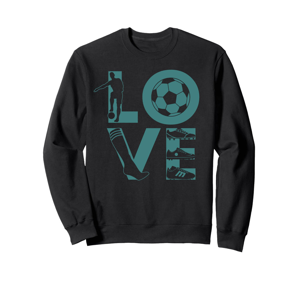 Soccer Love Gift Football Player Sweatshirt - Trendy Graphic Men Women - T-Shirt, Sweatshirt, Hoodie