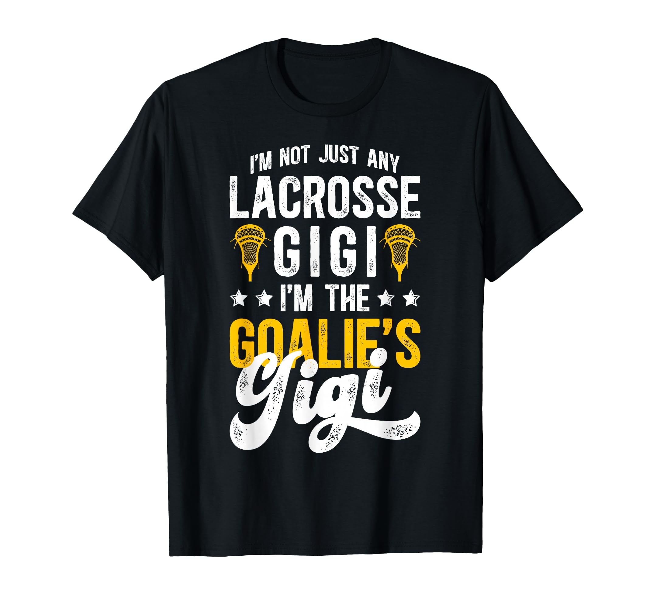 Im Lacrosse Goalie Gigi Lacrosse T-Shirt - Aesthetic Graphic Unisex - T-Shirt, Sweatshirt, Hoodie