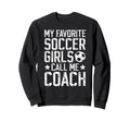 Soccer Call Me Coach Soccer Coach Soccer Sweatshirt - Graphic Print Unisex - T-Shirt, Sweatshirt, Hoodie