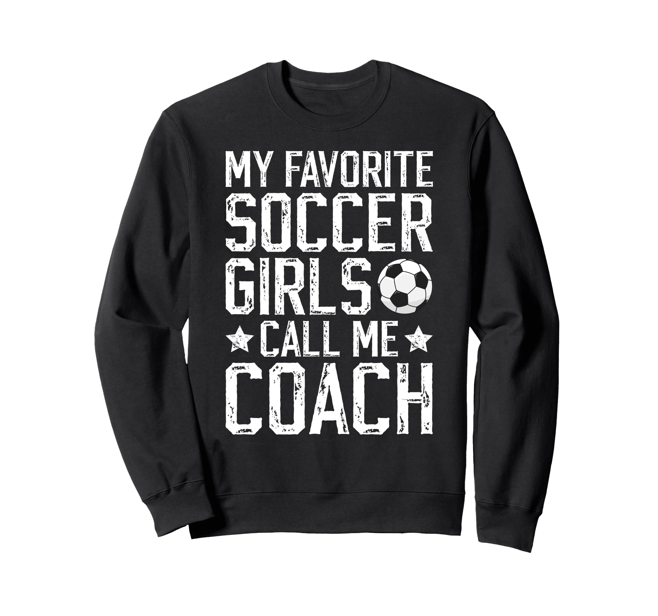 Soccer Call Me Coach Soccer Coach Soccer Sweatshirt - Graphic Print Unisex - T-Shirt, Sweatshirt, Hoodie