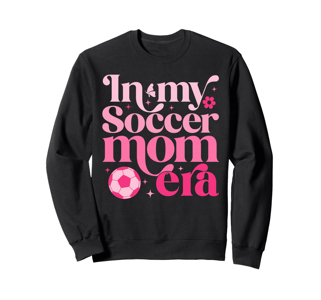 My Soccer Mom Era Mom Life Mothers Day Sweatshirt - Graphic Print Unisex - T-Shirt, Sweatshirt, Hoodie