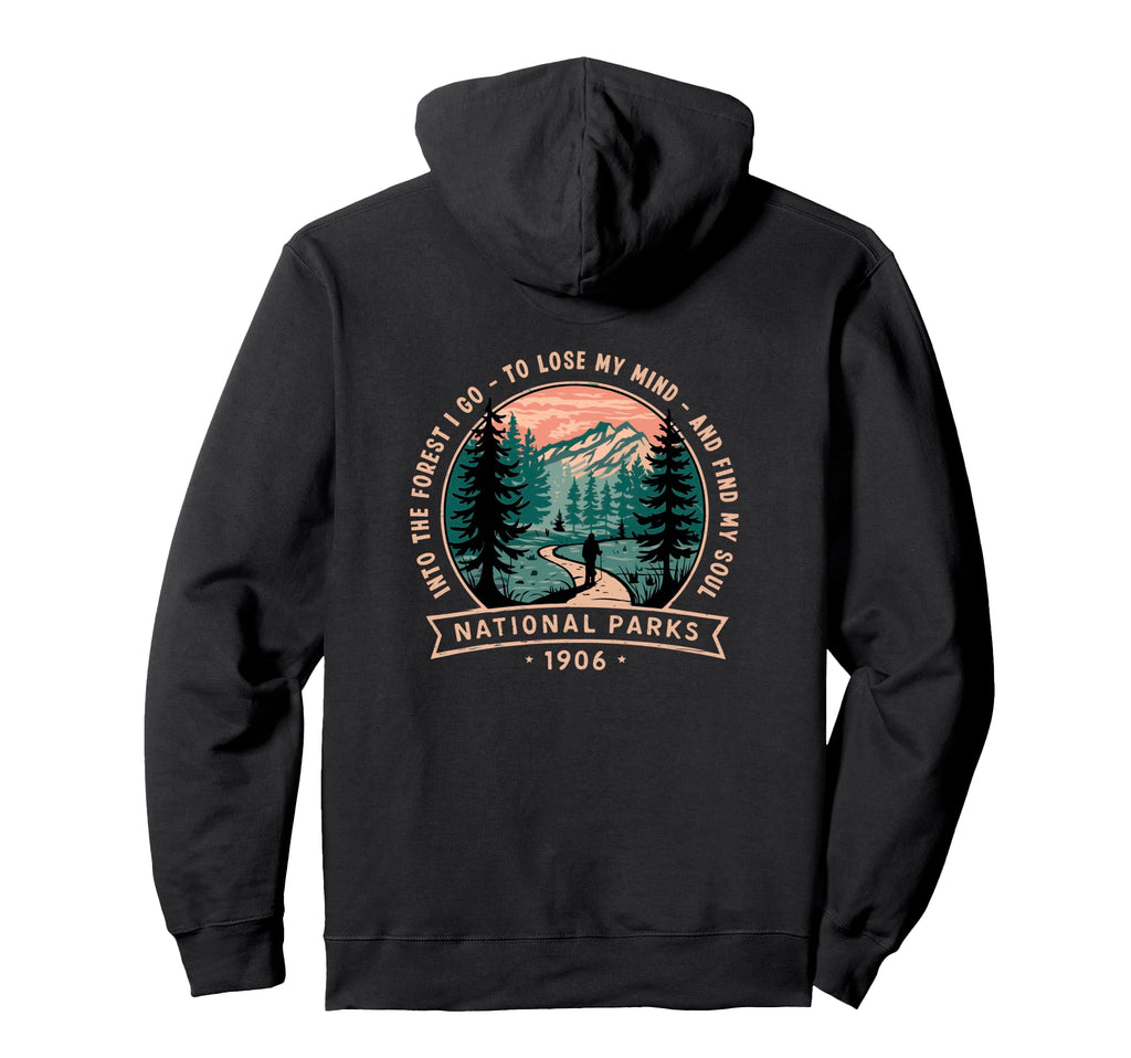 Inspirational Hiking National Parks Trail Hoodie - Trendy Graphic Unisex - T-Shirt, Sweatshirt, Hoodie