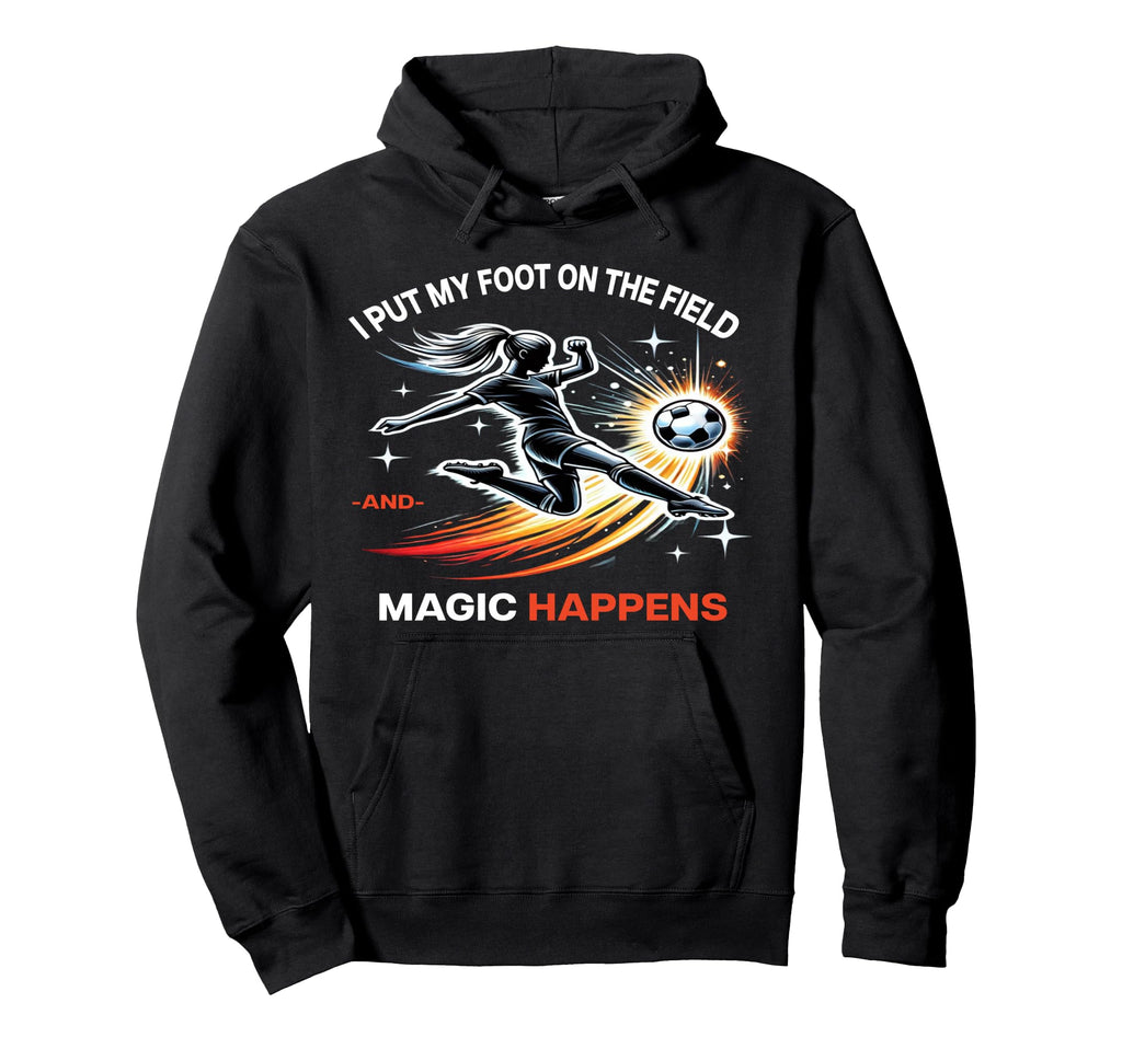 Funny Soccer Football Player Athlete Hoodie - Streetwear Style for Adults - T-Shirt, Sweatshirt, Hoodie