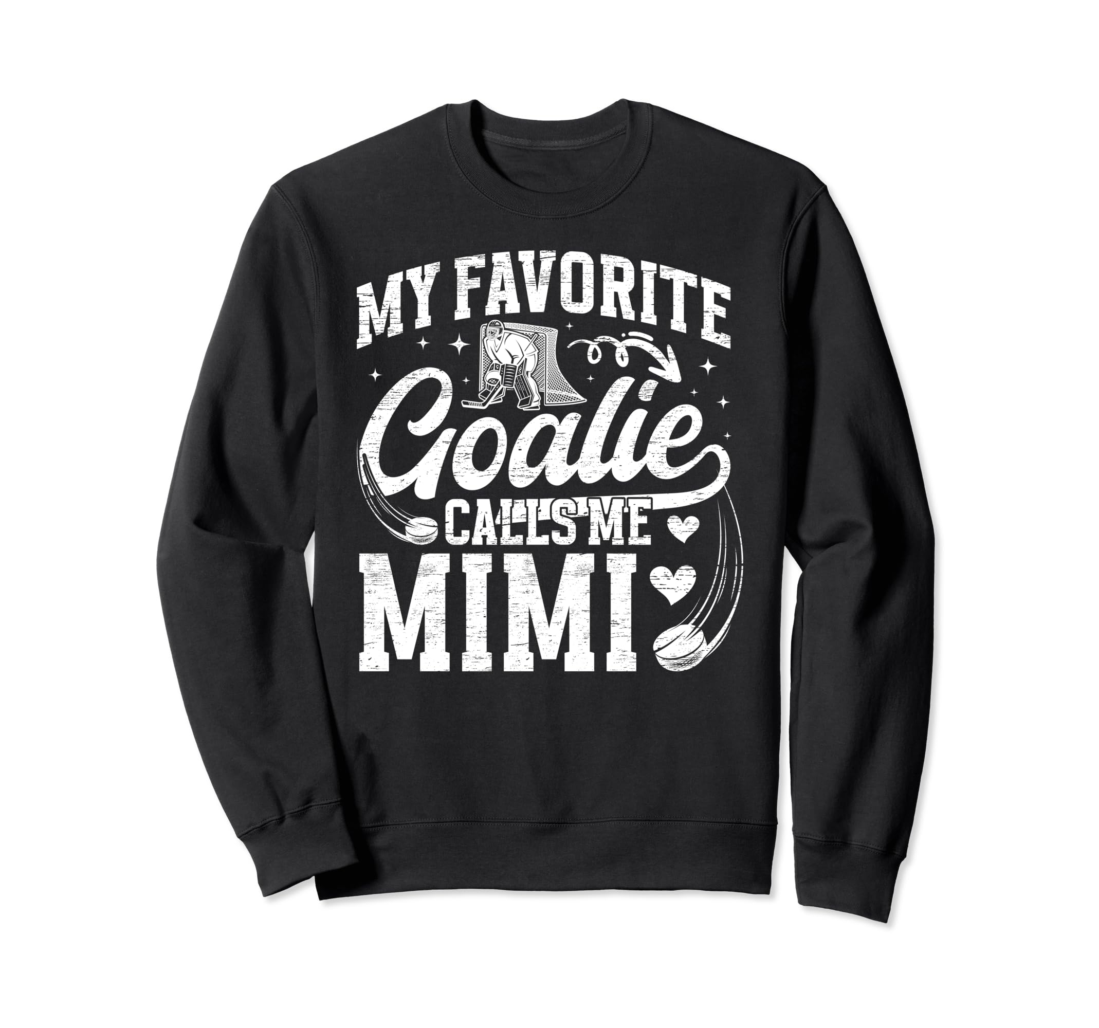 My Favorite Ice Hockey Goalie Mimi Sweatshirt - Trendy Graphic Men Women - T-Shirt, Sweatshirt, Hoodie