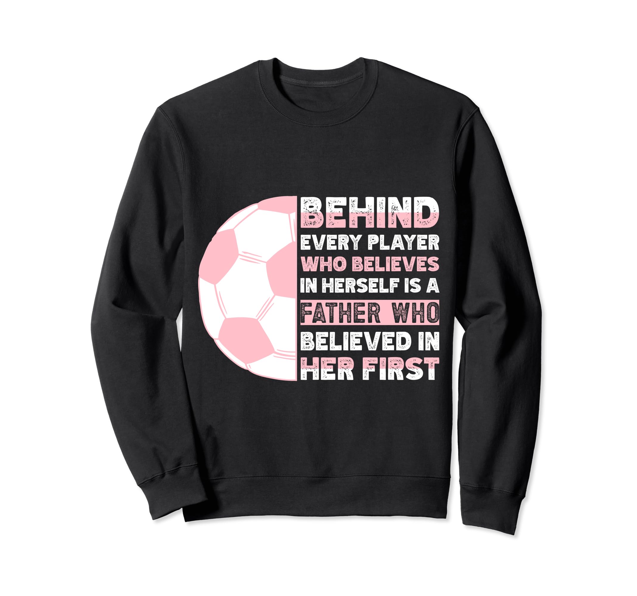 Behind Every Player Is Father Sweatshirt - Aesthetic Graphic for Adults - T-Shirt, Sweatshirt, Hoodie