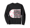 Behind Every Player Is Father Soccer Sweatshirt - Custom Art Print Unisex - T-Shirt, Sweatshirt, Hoodie