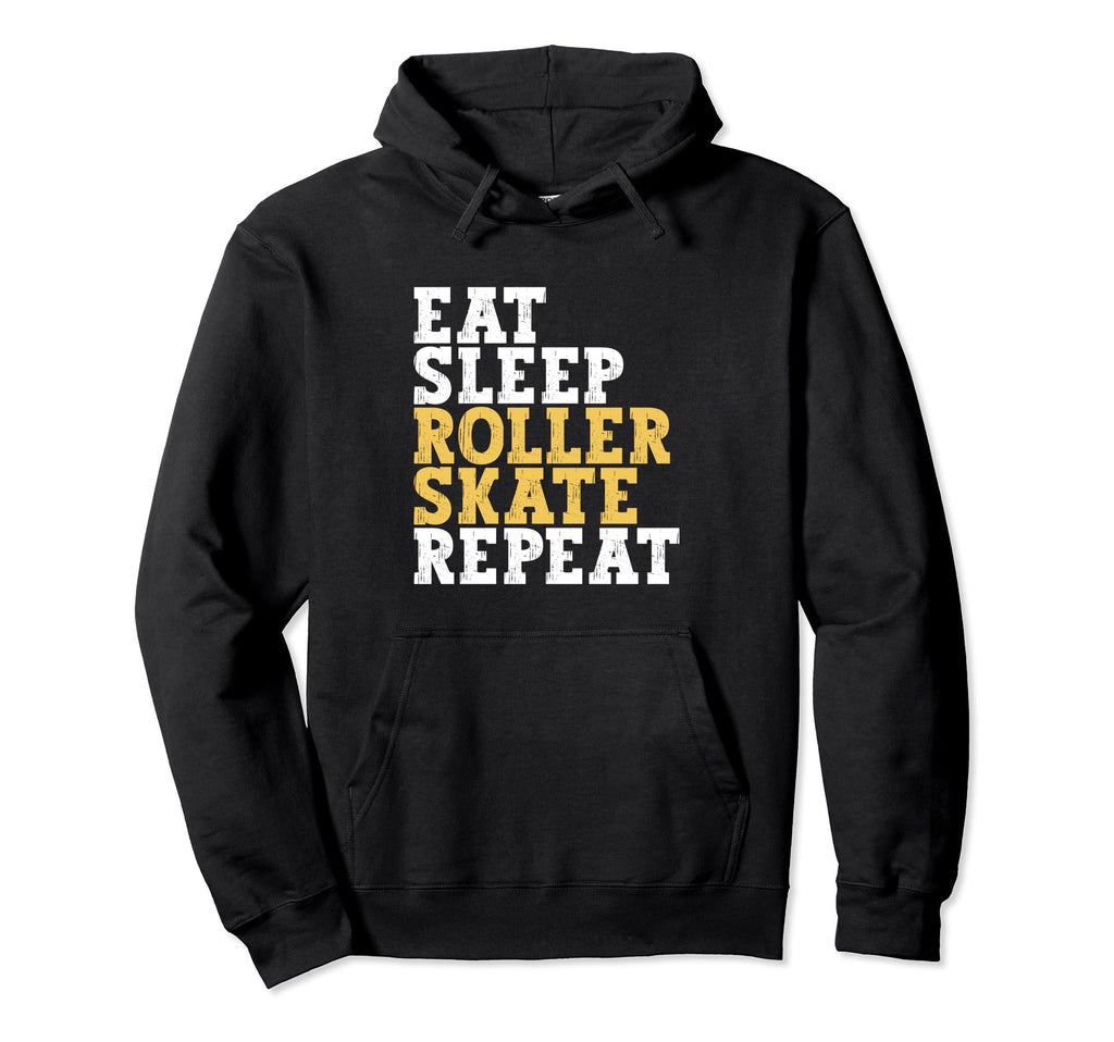 Eat Sleep Skate Repeat Roller Skate Hoodie - Casual Everyday Wear Unisex - T-Shirt, Sweatshirt, Hoodie