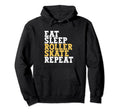 Eat Sleep Skate Repeat Roller Skate Hoodie - Casual Everyday Wear Unisex - T-Shirt, Sweatshirt, Hoodie