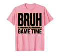 Bruh Game Time Soccer Ball Funny T-Shirt - Unique Graphic Men Women - T-Shirt, Sweatshirt, Hoodie