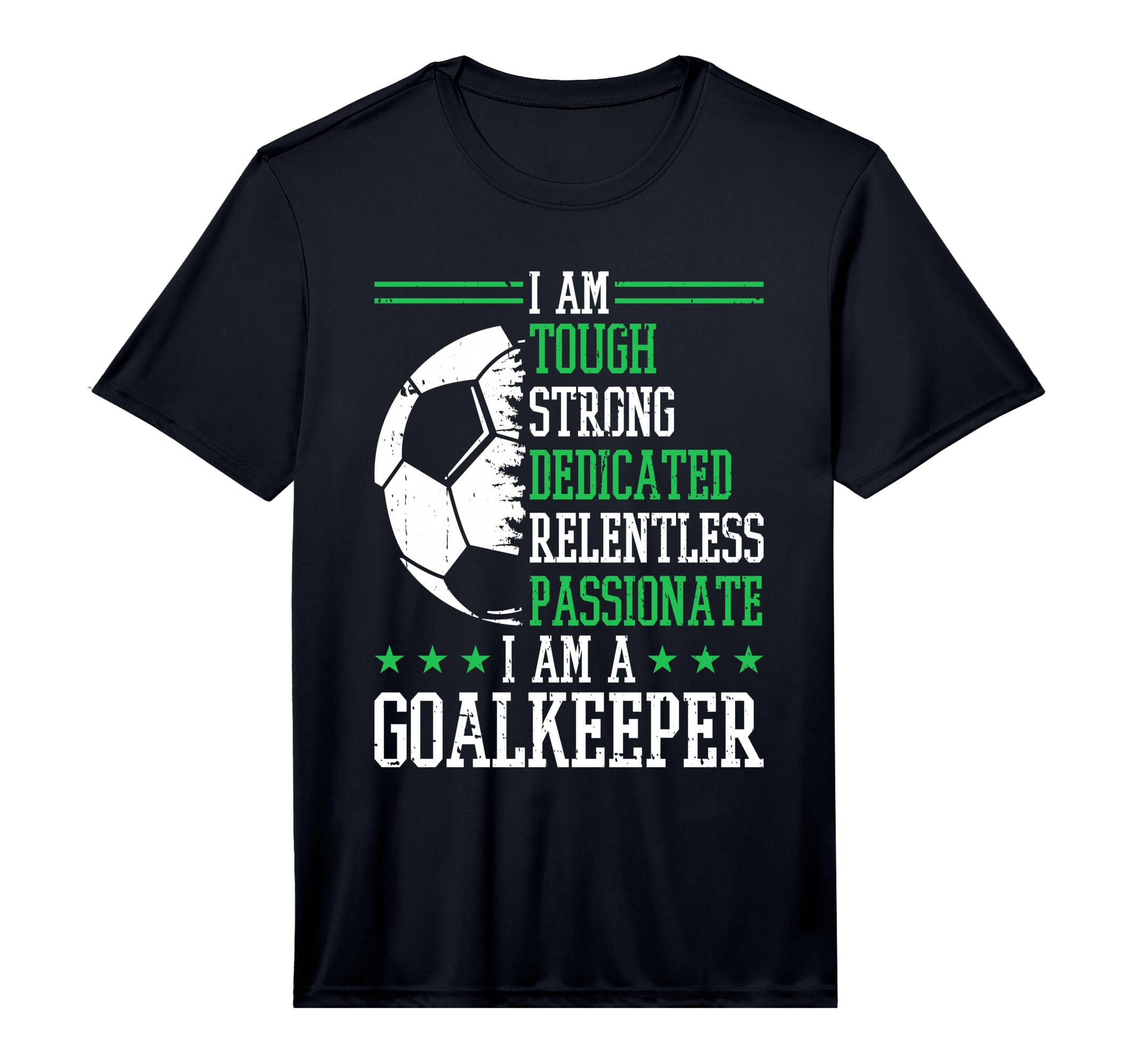 I Am Goalkeeper Soccer Goalie T-Shirt - Novelty Apparel for Adults - T-Shirt, Sweatshirt, Hoodie