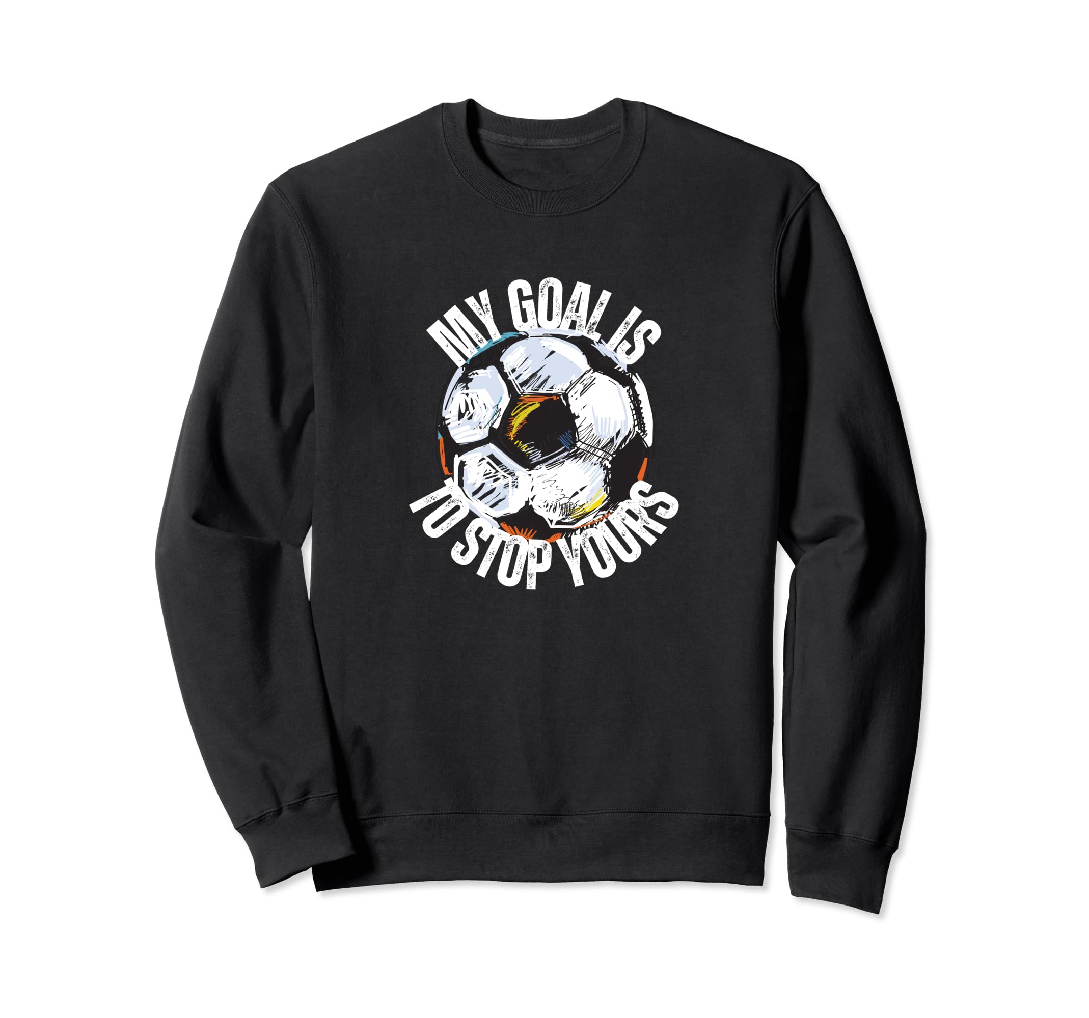 Funny My Goal Is To Stop Yours Sweatshirt - Aesthetic Graphic Unisex - T-Shirt, Sweatshirt, Hoodie