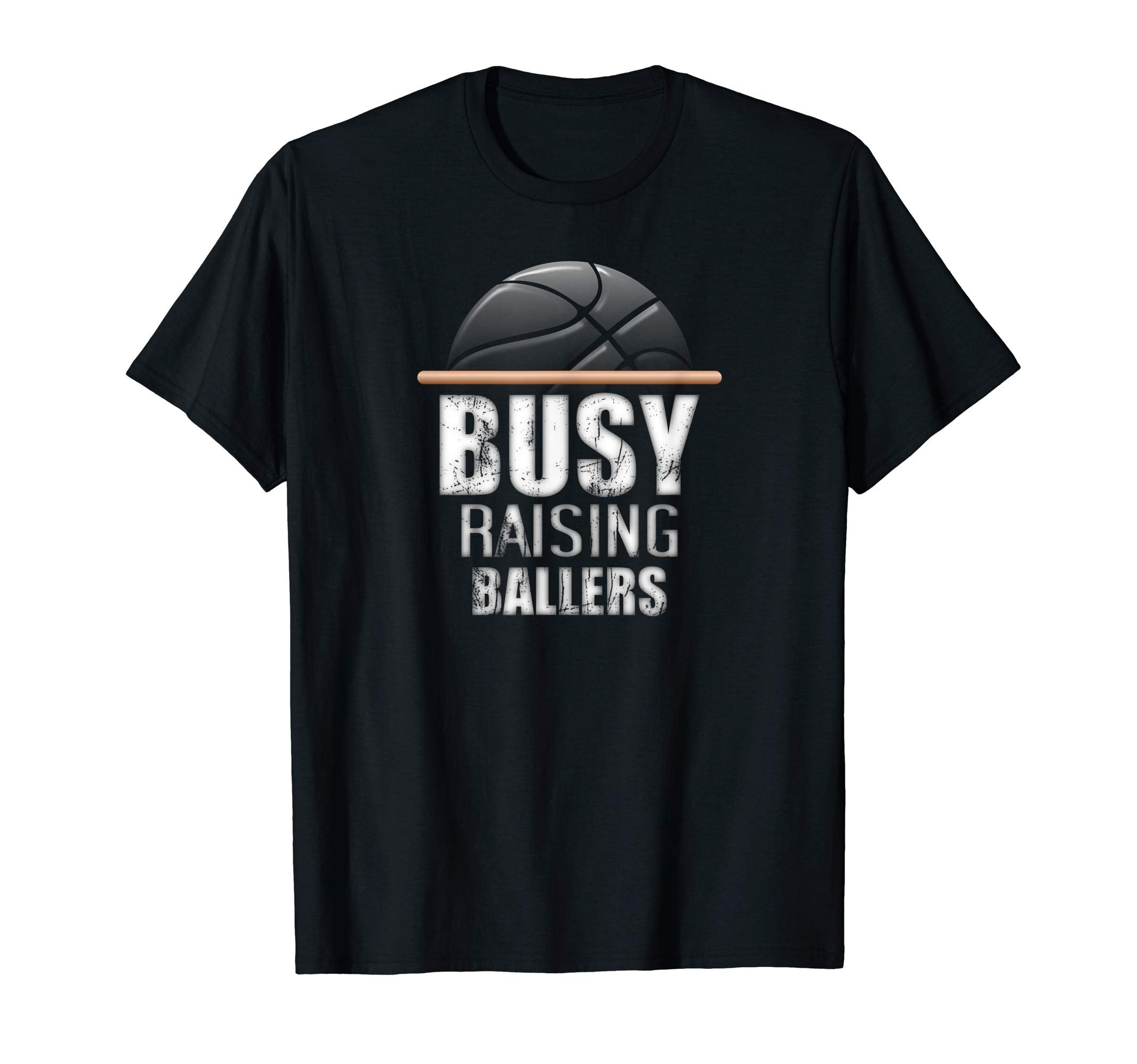 Busy Raising Ballers Basketball T-Shirt - Graphic Print for Adults - T-Shirt, Sweatshirt, Hoodie