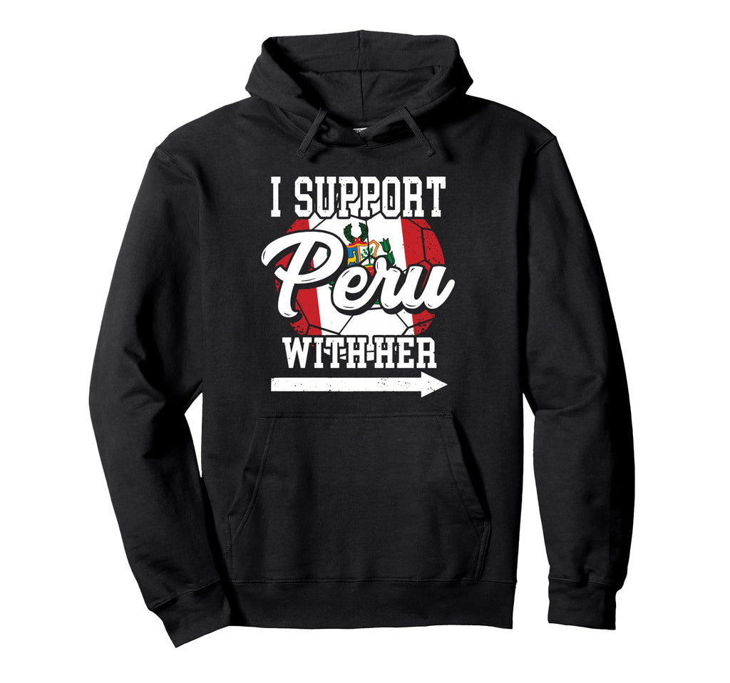Funny Sports Support Peru Her Gift Hoodie - Streetwear Style Unisex - T-Shirt, Sweatshirt, Hoodie