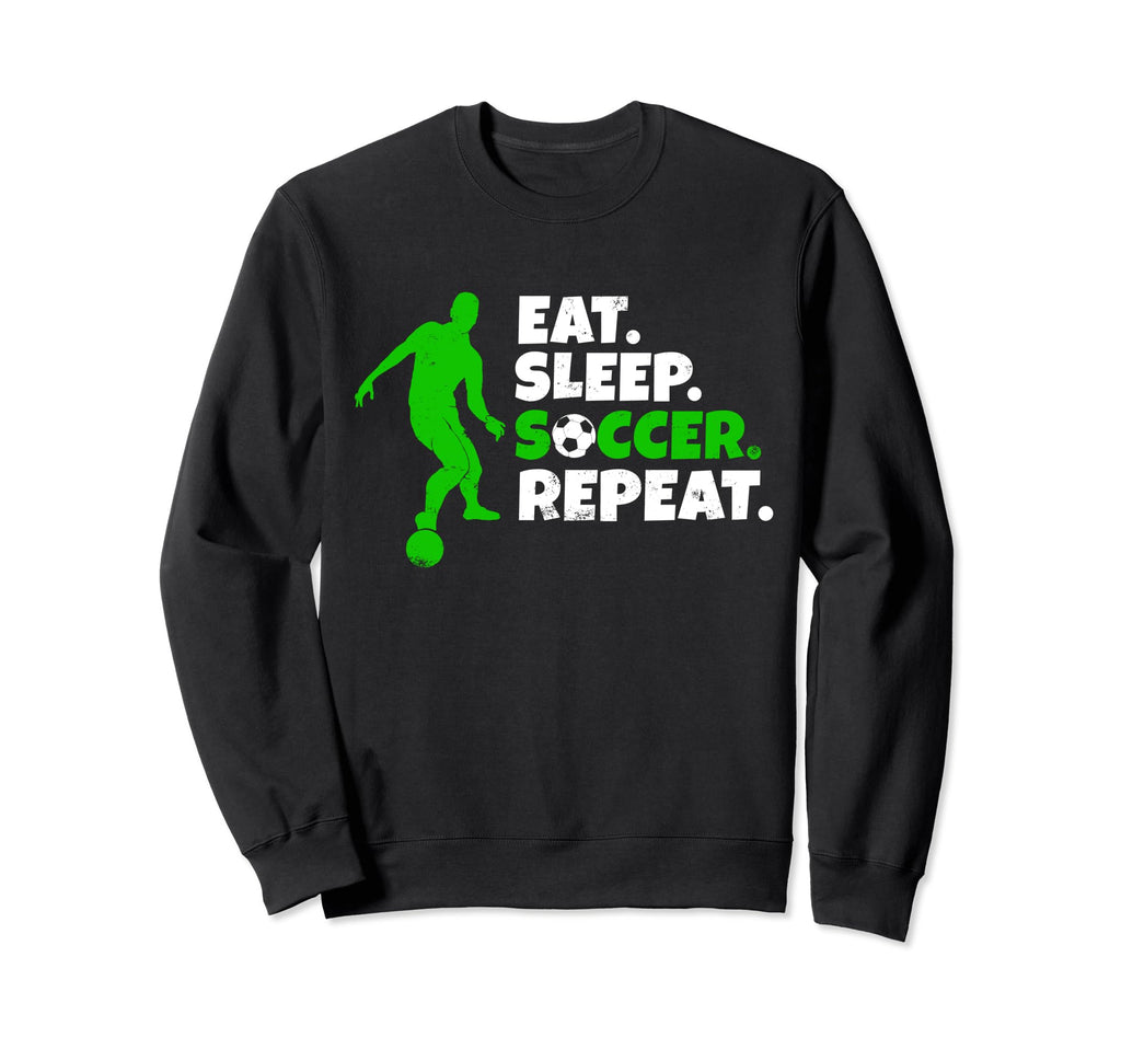 Eat Sleep Soccer Repeat Goalie Sweatshirt - Fun Novelty Design for Adults - T-Shirt, Sweatshirt, Hoodie