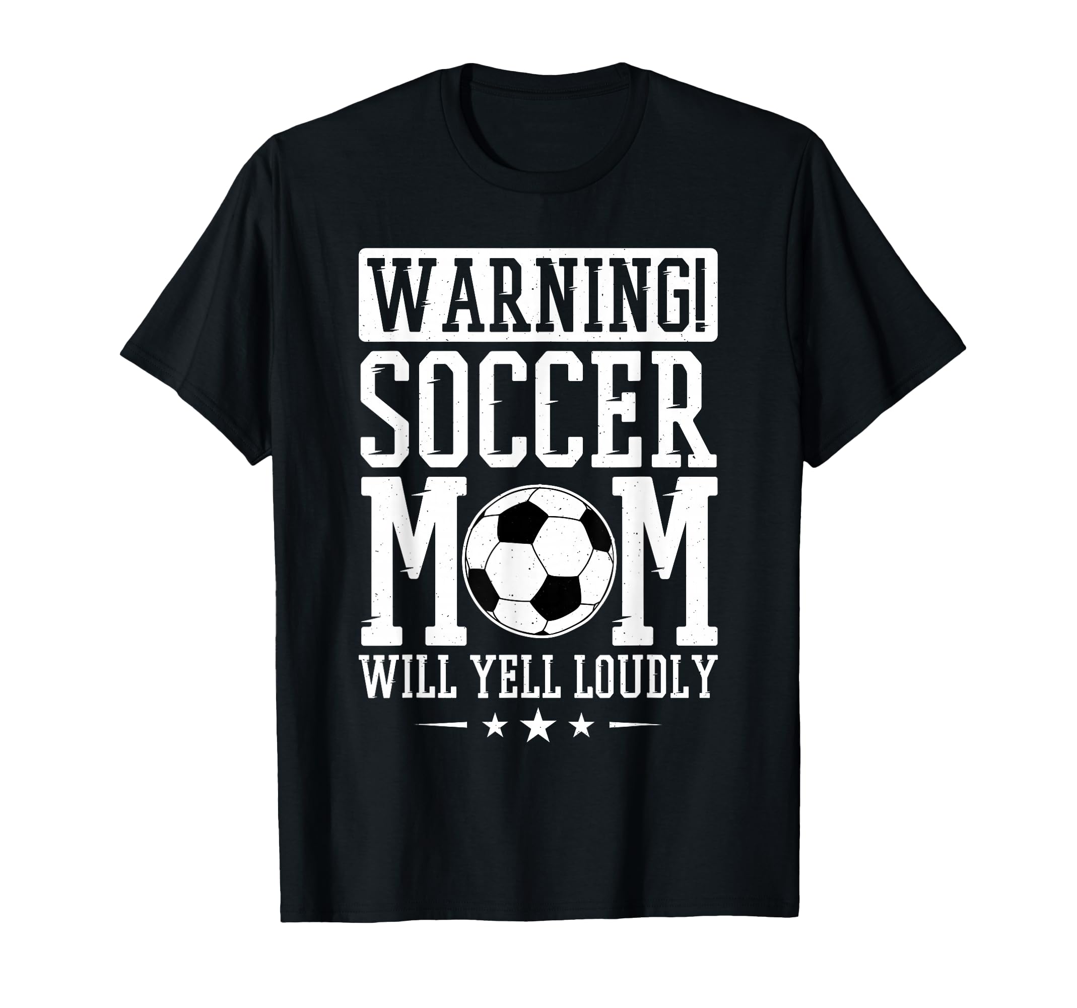 Warning Soccer Mom Will Yell Loudly T-Shirt - Graphic Print for Adults - T-Shirt, Sweatshirt, Hoodie