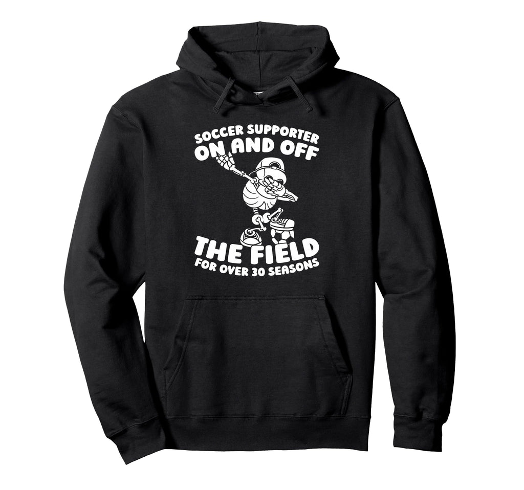 30 Years Old Sports Team Player Soccer Hoodie - Novelty Apparel for Adults - T-Shirt, Sweatshirt, Hoodie