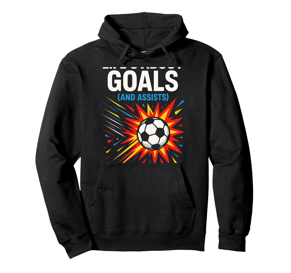 Lifes About Goals Soccer Motivation Hoodie - Aesthetic Graphic for Adults - T-Shirt, Sweatshirt, Hoodie