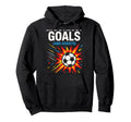 Lifes About Goals Soccer Motivation Hoodie - Aesthetic Graphic for Adults - T-Shirt, Sweatshirt, Hoodie