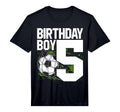 5Th Birthday Soccer Fan 5 Years Old T-Shirt - Novelty Apparel Men Women - T-Shirt, Sweatshirt, Hoodie