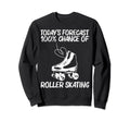 Roller Skating Disco Derby Skates Sweatshirt - Unique Graphic for Adults - T-Shirt, Sweatshirt, Hoodie