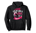 Funny Soccer I Know I Play Like Hoodie - Fun Novelty Design for Adults - T-Shirt, Sweatshirt, Hoodie