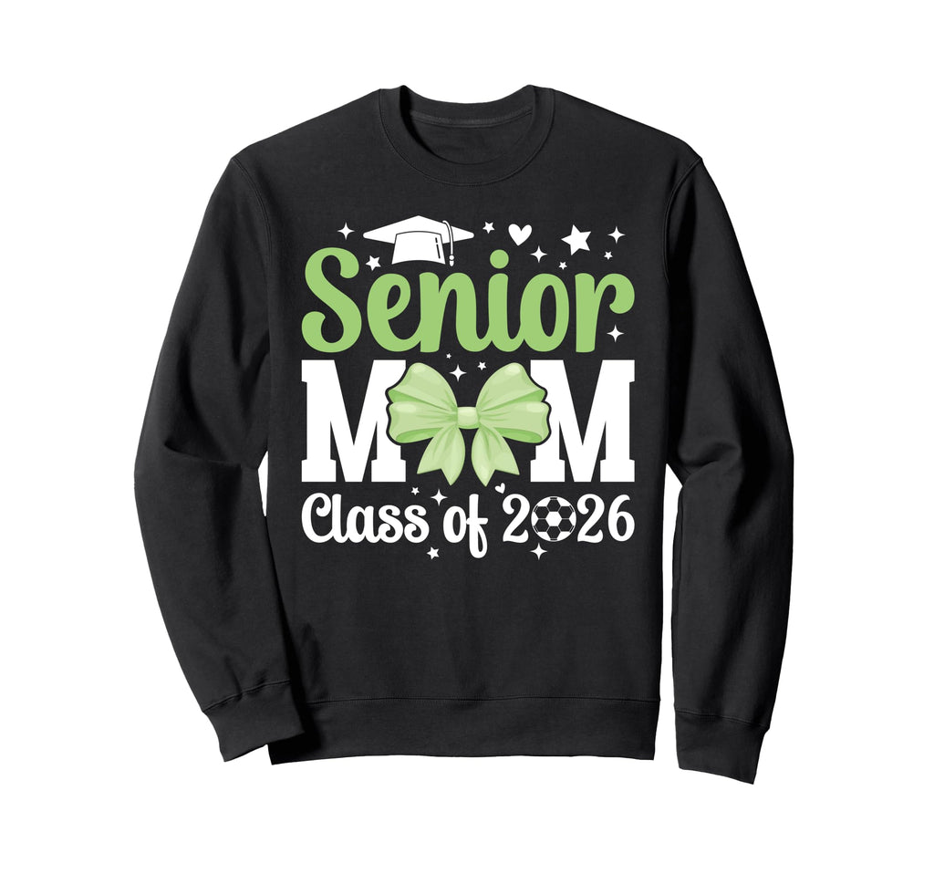 Soccer Senior Mom Class 2026 Sweatshirt - Casual Everyday Wear Unisex - T-Shirt, Sweatshirt, Hoodie