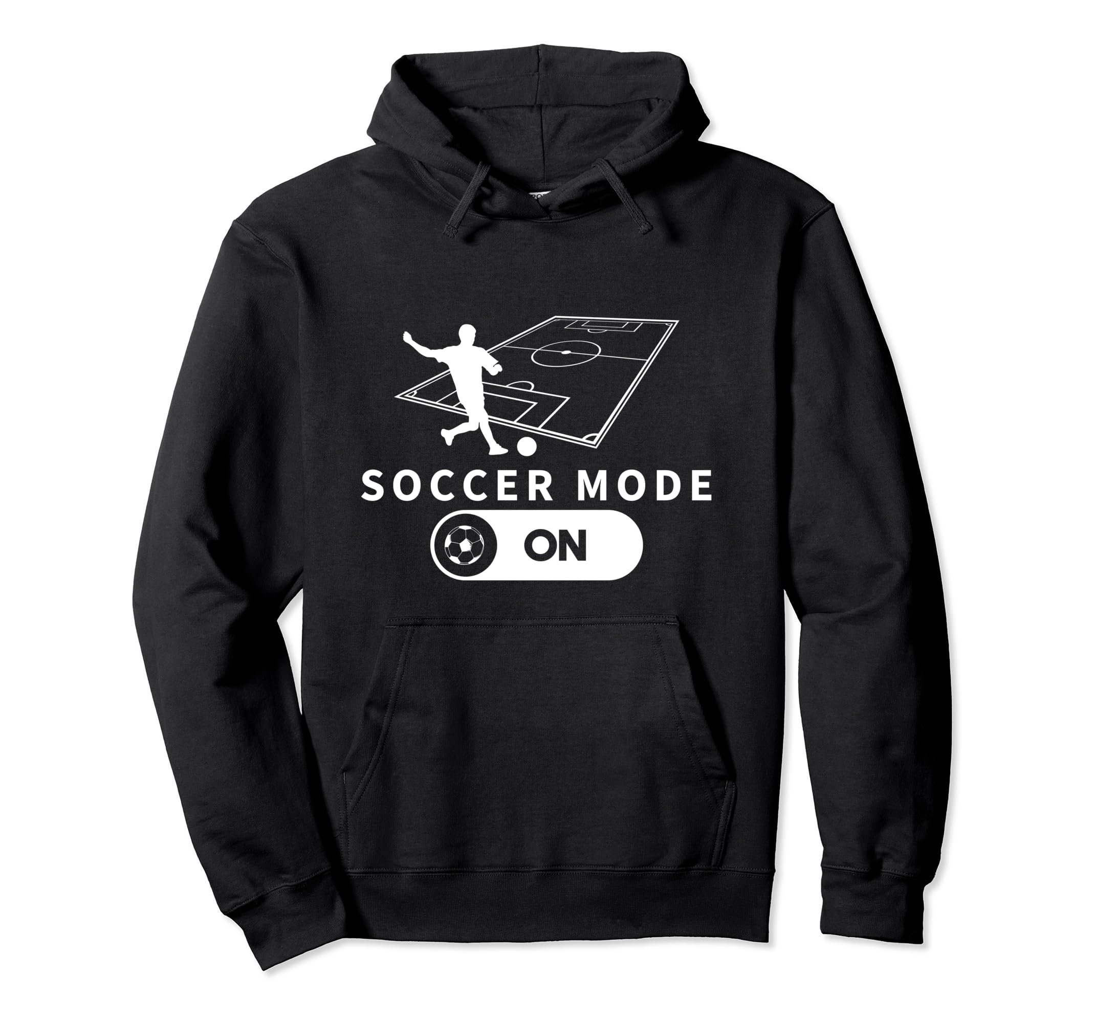 Soccer Mode Funny Soccer Player Hoodie - Novelty Apparel Unisex - T-Shirt, Sweatshirt, Hoodie