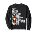 Eat Sleep Soccer Football Sweatshirt - Casual Everyday Wear for Adults - T-Shirt, Sweatshirt, Hoodie
