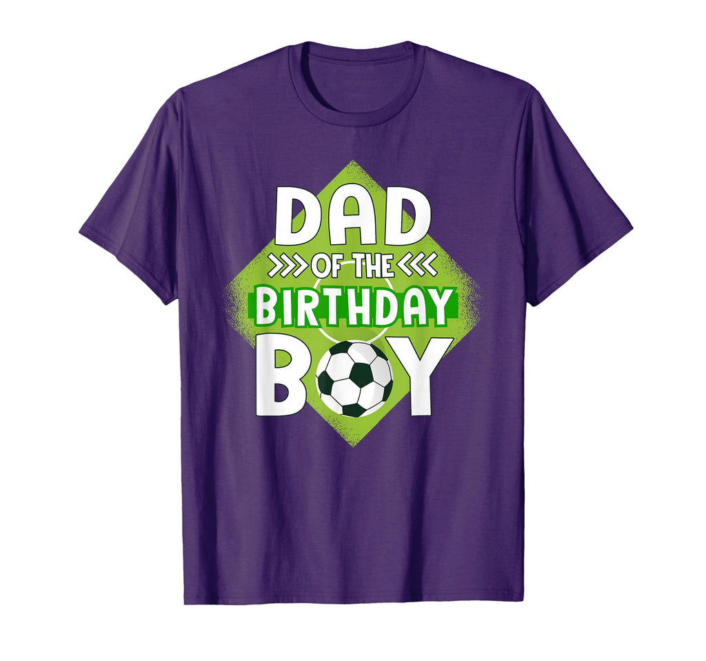 Dad Birthday Soccer Dad Birthday T-Shirt - Aesthetic Graphic Men Women - T-Shirt, Sweatshirt, Hoodie