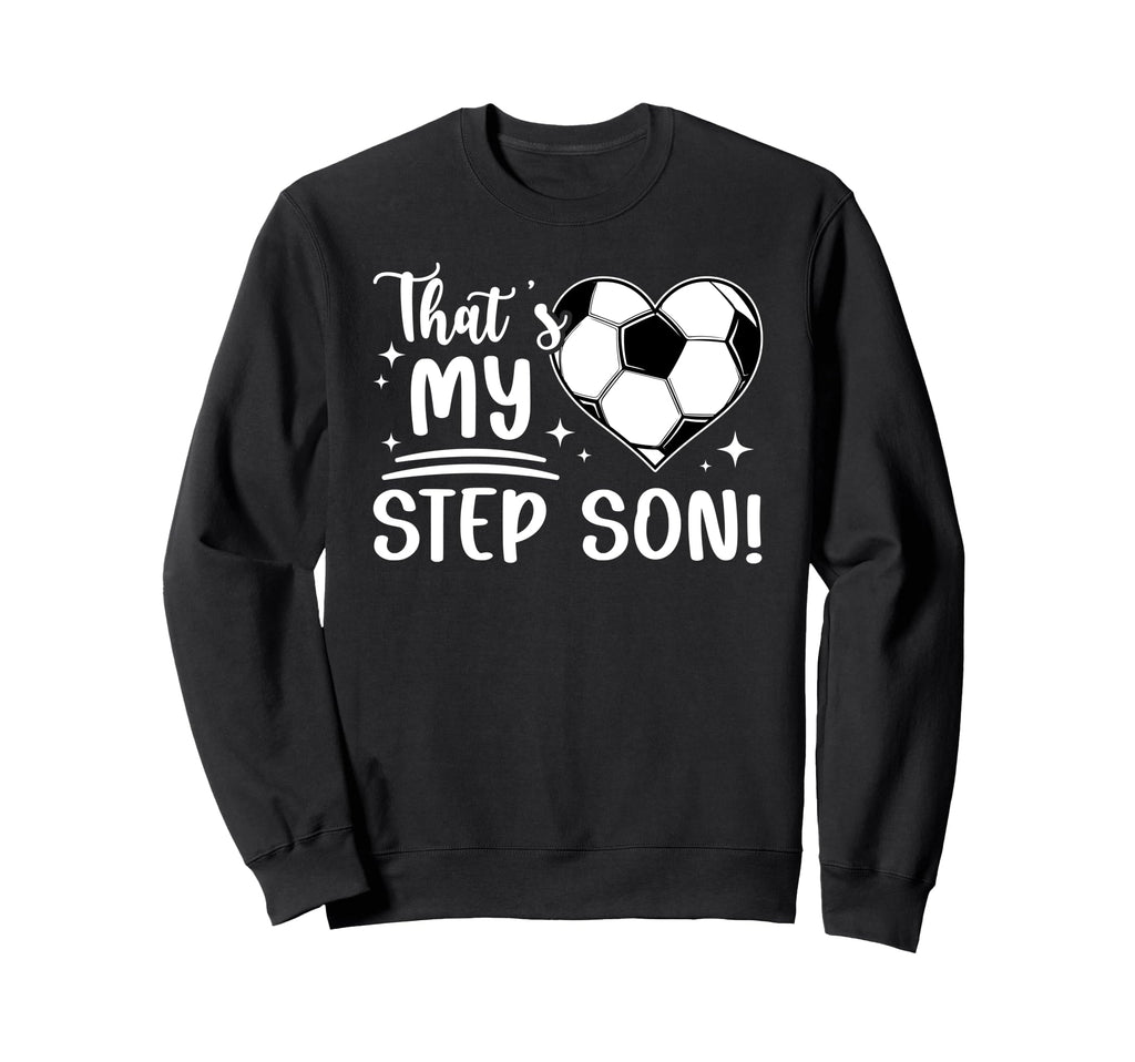 Proud Soccer Step Mom Soccer Player Sweatshirt - Streetwear Style Unisex - T-Shirt, Sweatshirt, Hoodie