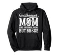 Soccer Goalkeeper Mom Definition Mom Hoodie - Novelty Apparel Unisex - T-Shirt, Sweatshirt, Hoodie