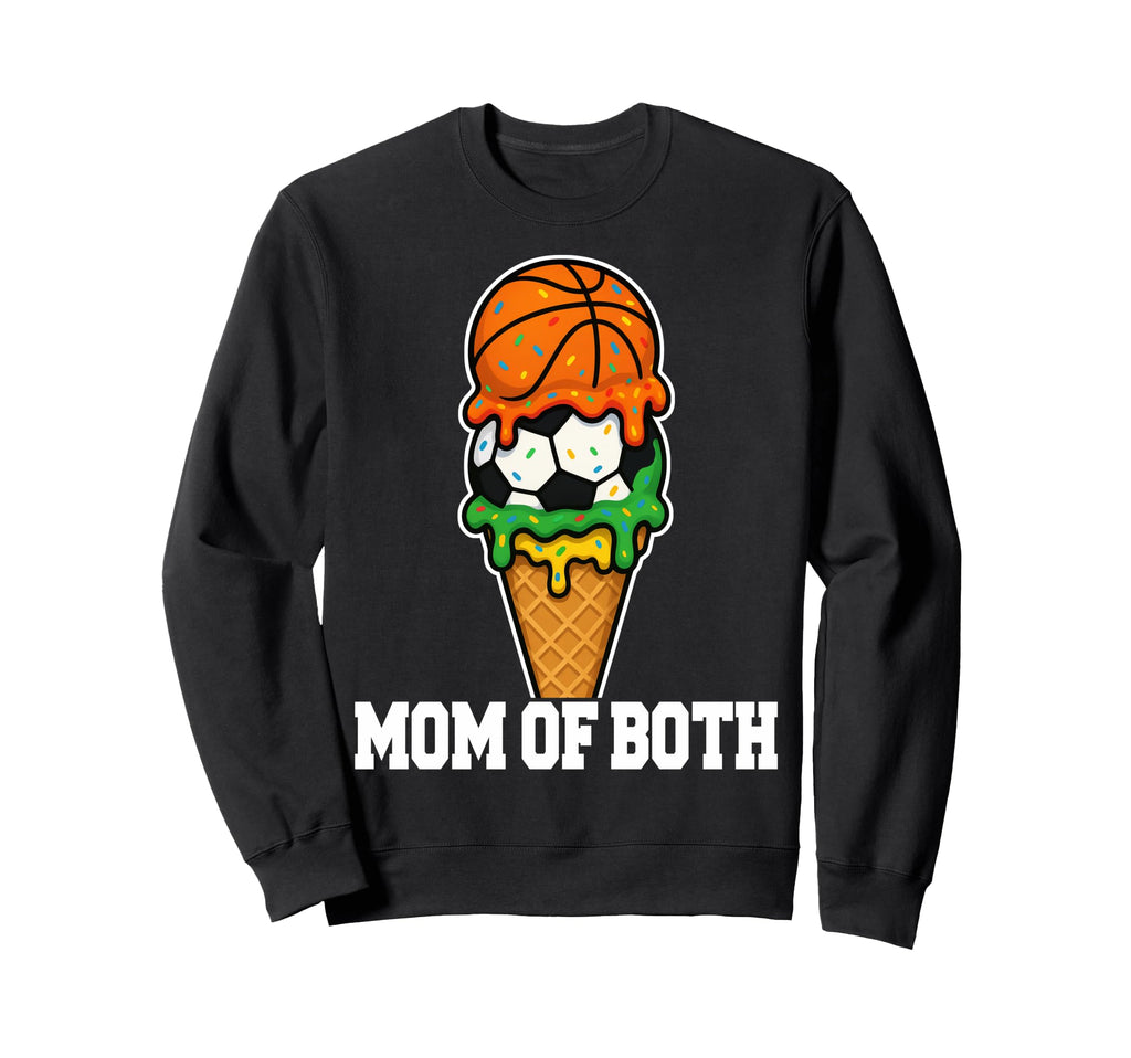 Basketball Soccer Mom Ice Cream Sweatshirt - Fun Novelty Design Men Women - T-Shirt, Sweatshirt, Hoodie