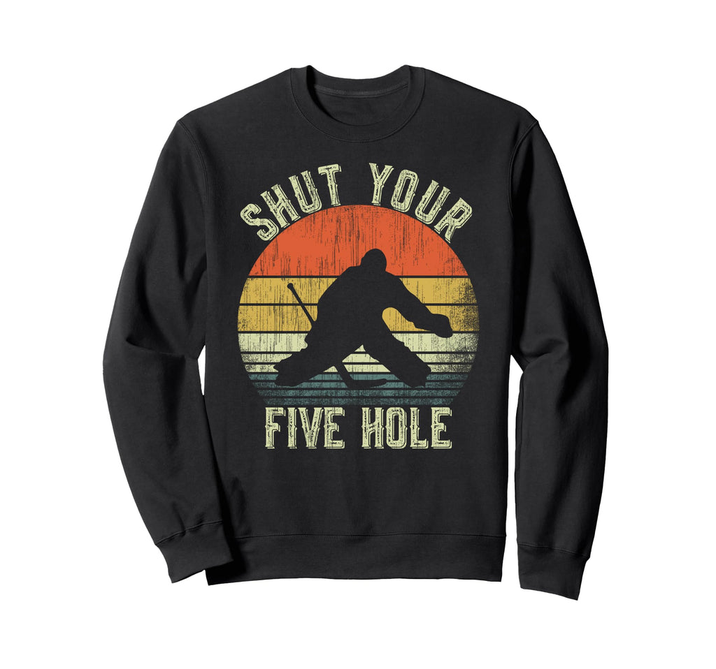 Shut Your Five Hole Funny Ice Sweatshirt - Unique Graphic for Adults - T-Shirt, Sweatshirt, Hoodie