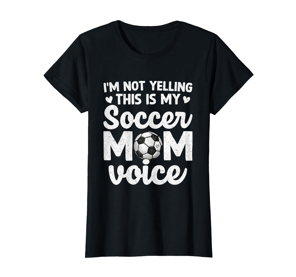 Im Not Yelling This Is My Soccer Mom T-Shirt - Minimalist Print for Adults - T-Shirt, Sweatshirt, Hoodie