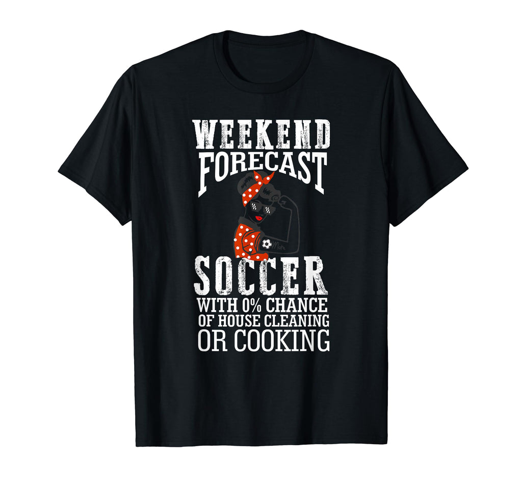 Weekend Forecast Soccer Ball Mom Life T-Shirt - Unique Graphic for Adults - T-Shirt, Sweatshirt, Hoodie