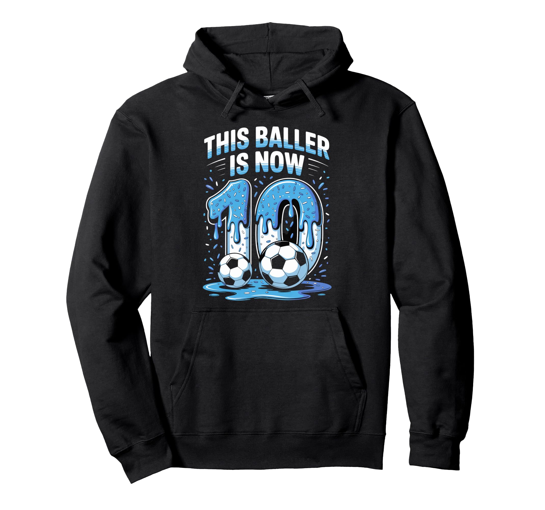 Baller Is Now 10 Ice Cream Drip Game Hoodie - Novelty Apparel for Adults - T-Shirt, Sweatshirt, Hoodie