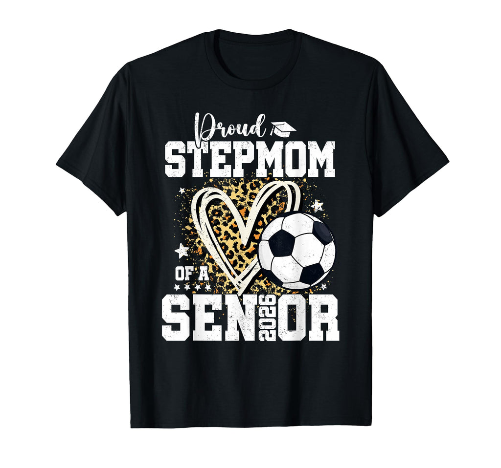 Proud Stepmom 2026 Senior Soccer T-Shirt - Minimalist Print for Adults - T-Shirt, Sweatshirt, Hoodie
